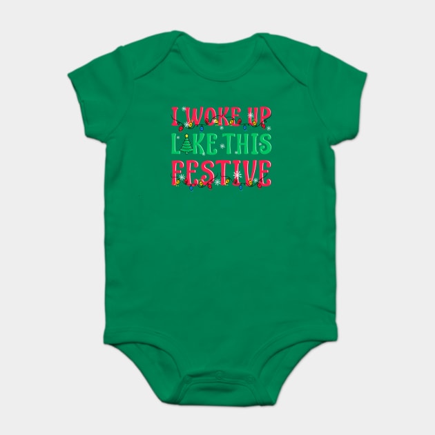 I Woke Up Like This Festive Funny Christmas Baby Bodysuit by creative